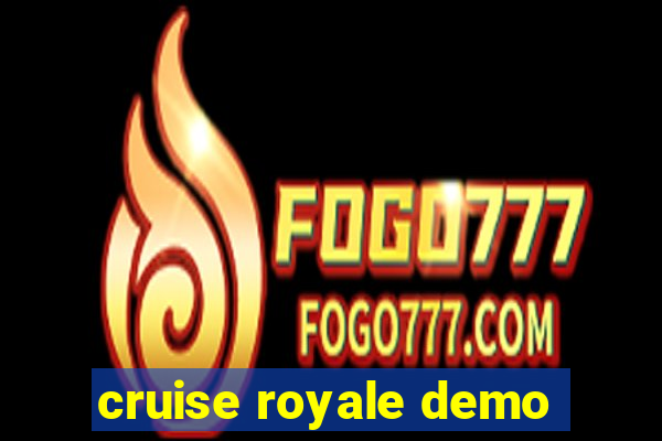 cruise royale demo